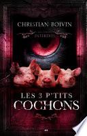 Les contes interdits - Les 3 p'tits cochons