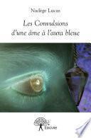Les Convulsions d'une âme à l'aura bleue