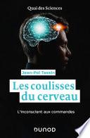 Les coulisses du cerveau