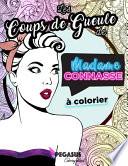 Les Coups de Gueule de Madame Connasse À Colorier