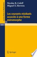 Les courants residuels associes a une forme meromorphe