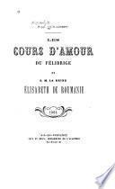 Les cours d'amour du félibrige et S.M. la Reine Elisabeth de Roumanie