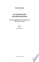 Les courtisans juifs des sultans marocains