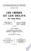 Les crimes et les délits du Code pénal: les crimes et les délits contre la sureté de l'État avec un répertoire de doctrine