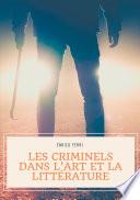 Les criminels dans l'art et la littérature