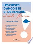 Les crises d'angoisse et de panique, c'est fini !