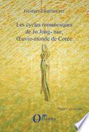 LES CYCLES ROMANESQUES DE JO JONG-NAE, OEUVRE-MONDE DE COREE