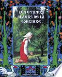 Les Cygnes blancs de la sorcière