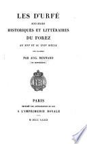 Les D'Urfé. Souvenirs historiques et littéraires du Forez au 16e et au 17e siècle. (Lettres.) Avec fac-simile