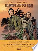 Les Damnés de l'or brun - Tome 01