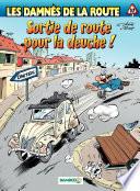 Les damnés de la route - Tome 10 - Sortie de route pour la deuche !