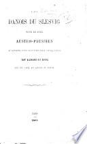 Les Danois du Slesvig sous le joug austro-prussien, d'après les documents officiels tant allemands que danois. Avec une carte des langues du Slesvig