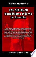 Les débuts du bouddhisme et la vie de Bouddha