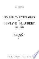 Les débuts littéraires de Gustave Flaubert, 1831-1845