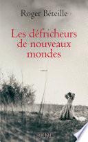 Les défricheurs de nouveaux mondes