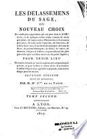 Les délassemens du sage, ou nouveau choix des meilleures épigrammes qui ont paru dans le XVIIIe siècle,...