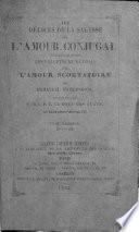 Les Délices de la Sagesse sur l'Amour conjugal. A la suite sont placées les Voluptés de la Folie sur l'Amour scortatoire ... traduit du latin par J. F. E. Le Boys des Guays, sur l'édition princeps Amsterdam, 1768