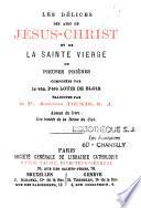 Les délices des amis de Jésus-Christ et de la Sainte Vierge