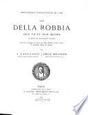 Les Della Robbia, leur vie et leur oeuvre d'après des documents inédits