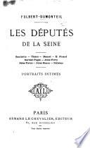 Les Députés de la Seine. Gambetta, Thiers, Bancel, E. Picard, Garnier-Pagès, Jules Ferry, Jules Favre, Jules Simon, Pelletan. Portraits intimes