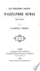 Les dernières années d'Alexandre Dumas, 1864-1870