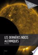 Les Dernières noces alchimiques