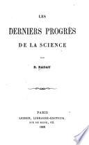 Les derniers progrès de la science