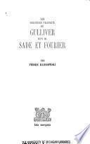 Les derniers travaux de Gulliver suivi de Sade et Fourier