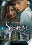 Les Descendantes de Séraphine, Partie 1
