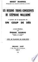 Les dessins trans-conscients de Stéphane Mallarmé à propos de la typographie de Un coup de dés