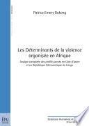 Les Déterminants de la violence organisée en Afrique