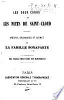 Les Deux cours et les nuits de Saint Cloud. Mœurs, débauches et crimes de la famille Bonaparte. [By Hippolyte Magen.]