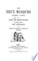 Les deux masques, tragédie--comédie: Première série: Les antiques: Sophocle, Euripide, Aristophane, Calidasa