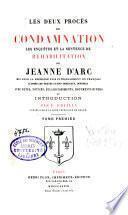 Les deux procès de condamnation, les enquêtes et la sentence de réhabilitation de Jeanne d'Arc