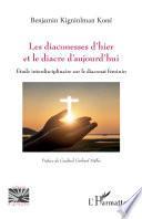 Les diaconesses d'hier et le diacre d'aujourd'hui