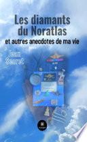 Les diamants du Noratlas et autres anecdotes de ma vie