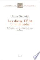 Les Dieux, l'État et l'individu. Réflexions sur la religion civique à Rome