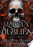 Les Dieux Oubliés - Hadès et Perséphone