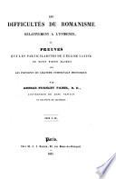 Les Difficultés du Romanisme relativement à l'évidence, ou Preuves que les particularités de l'Église latine ne sont pas point basées sur les principes du légitime témoignage historique