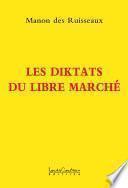 Les Diktats Du Libre Marché