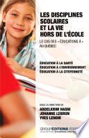 Les disciplines scolaires et la vie hors de l'école : le cas des éducations à