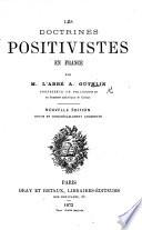 Les Doctrines Positives en France. Étude sur les œuvres philosophiques de MM. Littré, Renan, Taine et About