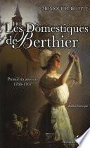 Les Domestiques de Berthier 1 : Premières amours 1766-1767