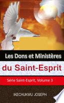 Les dons et ministères du Saint-Esprit