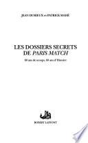 Les dossiers secrets de Paris Match