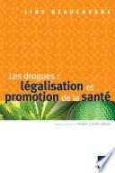 Les drogues : légalisation et promotion de la santé