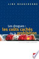 Les drogues: les coûts cachés de la prohibition