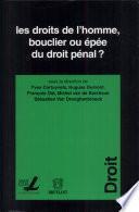 Les droits de l'homme, bouclier ou épée du droit pénal?