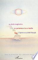 Les droits maghrébins des personnes et de la famille à l'épreuve du droit français
