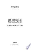 Les dynasties marseillaises
